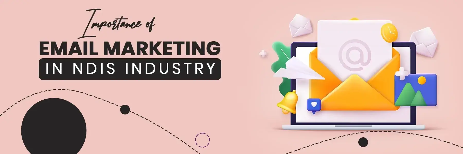 Importance of Email Marketing in NDIS Industry [Updated]