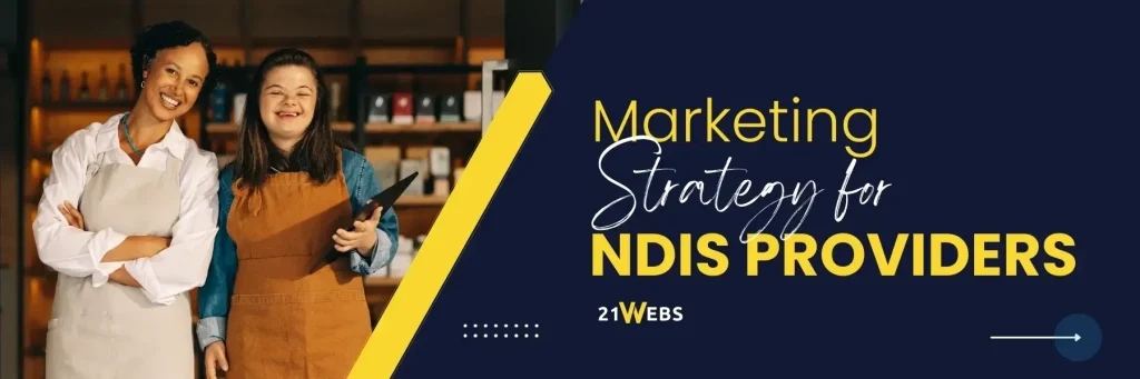 Marketing Strategy for NDIS Provider [Updated]
