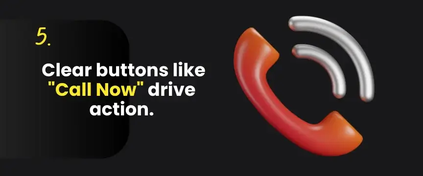5. Clear buttons like Call Now drive action