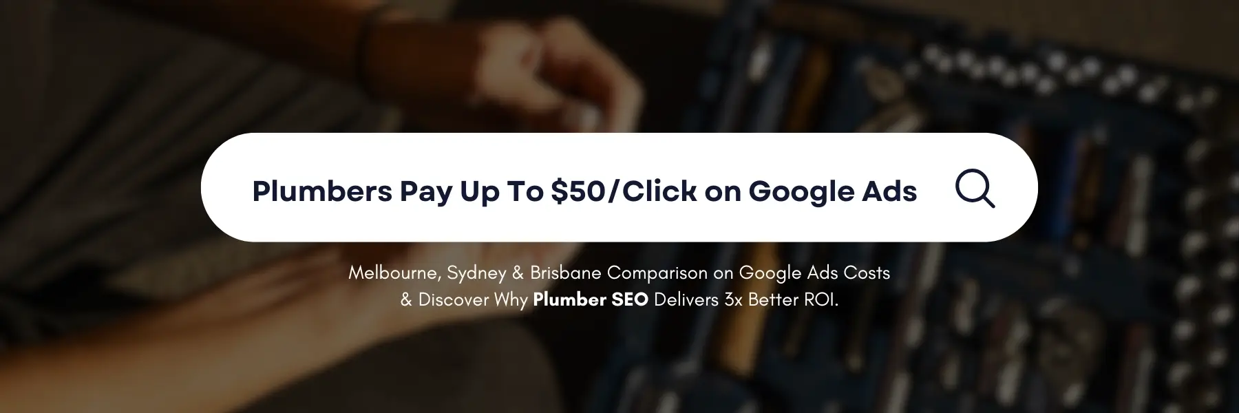 Google Ads CPC Sydney vs Melbourne vs Brisbane Plumbers — Is SEO an Alternative Cover
