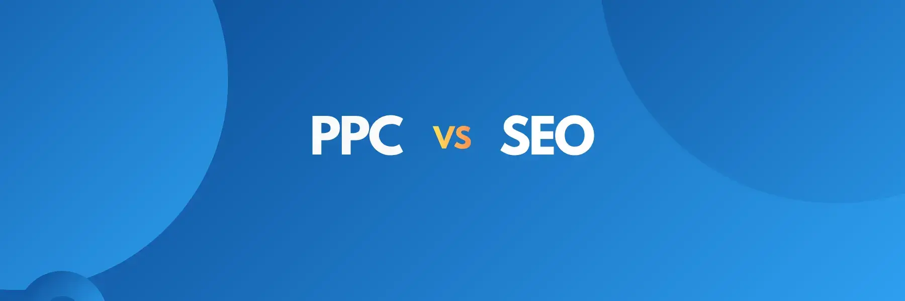 Cover - PPC vs SEO for Australian Businesses Which Gets You Results Faster