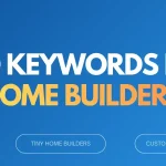 Blog Cover - 50+ Best Home Builder SEO & Google Ads Keywords