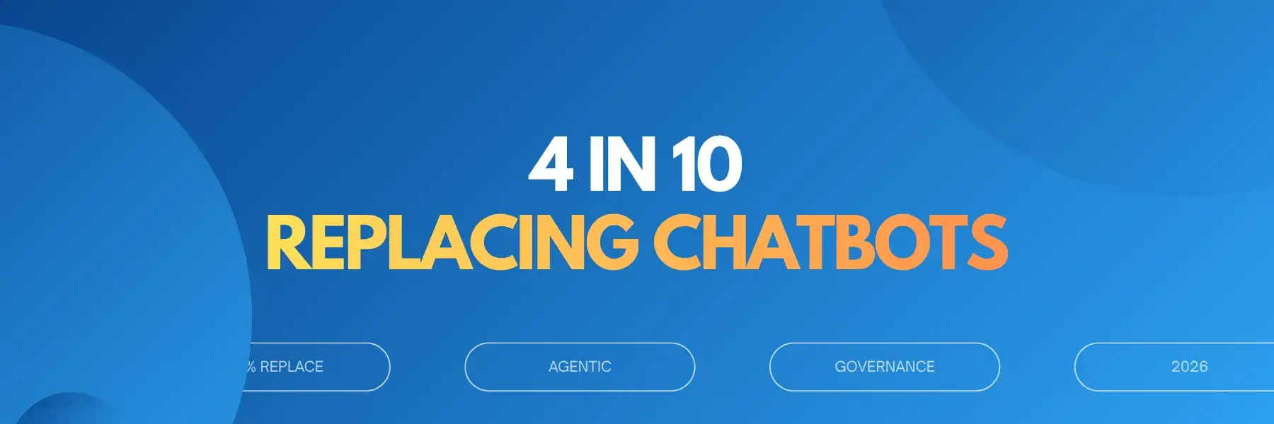 Cover: four in ten Australian businesses replacing their chatbots with agentic AI